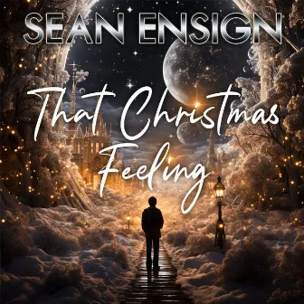 That Christmas Feeling by Sean Ensign