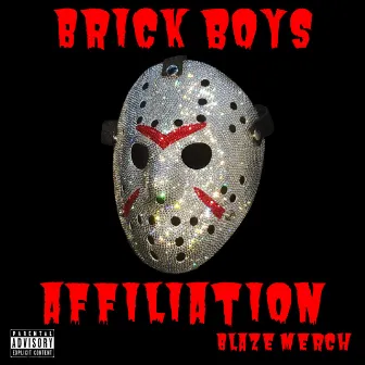 Brick Boys Affiliation by Blaze Merch