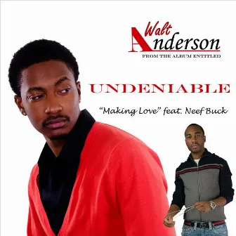 Making Love (feat. Neef Buck) by Walt Anderson