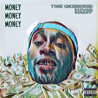 Money Money Money by Tone Uncensored