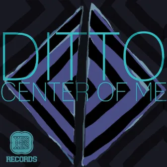 Center of Me EP by Ditto