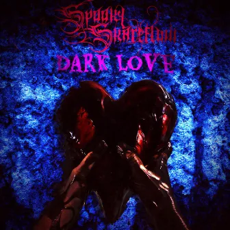 Dark Love by Spooky Skareflow