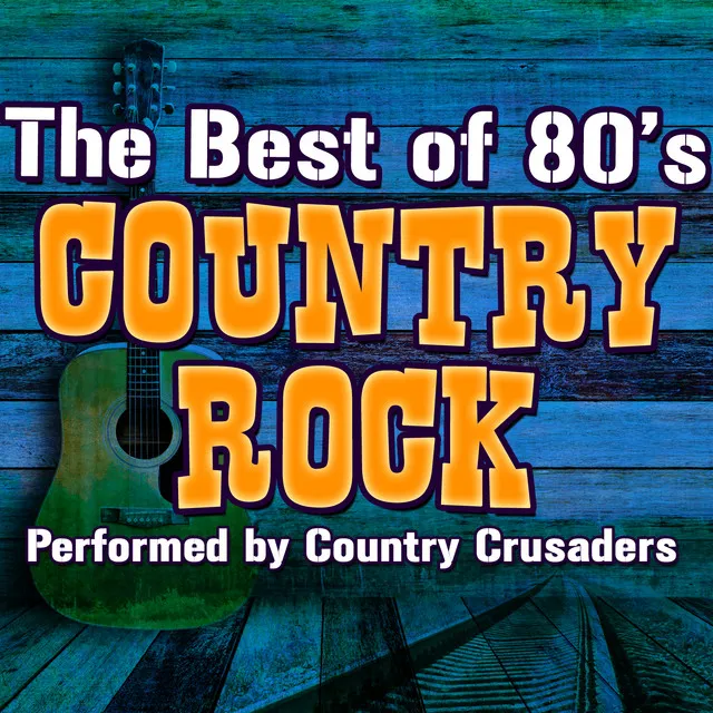 The Best of 80's Country Rock