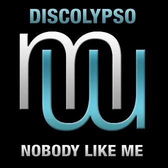 Nobody Like Me by Discolypso