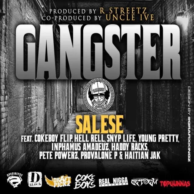 Gangster (feat. CokeBoy Flip, Hell Rell, Snyp Life, Young Pretty, Da Inphamus Amadeuz, Haddy Racks, Pete Powerz, Provalone P & Haitian Jak)