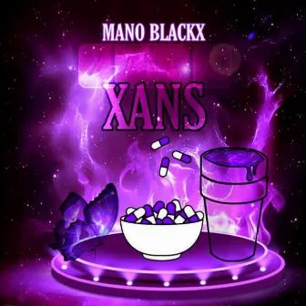 Xans by MANO BLACKX