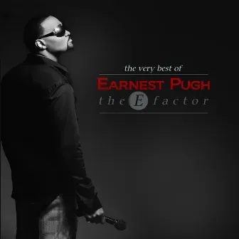 Best Of - The E Factor by Earnest Pugh