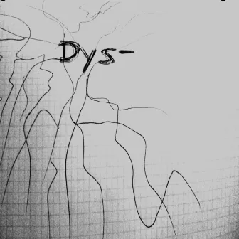 Dys- by Unknown Artist