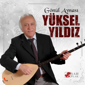 Gönül Aynası by Yüksel Yıldız