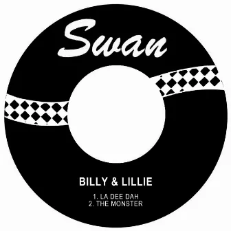 La Dee Dah / The Monster by Billy & Lillie