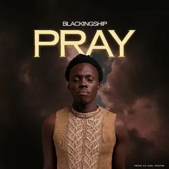 Pray by Blackingship