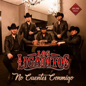 No Cuentes Conmgio by Los Ligaditos