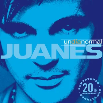 Un Día Normal (20th Anniversary Remastered) by Juanes