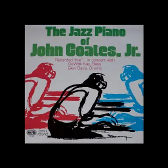 The Jazz Piano of John Coates by John Coates, Jr.