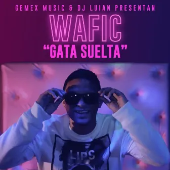 Gata Suelta by Wafic