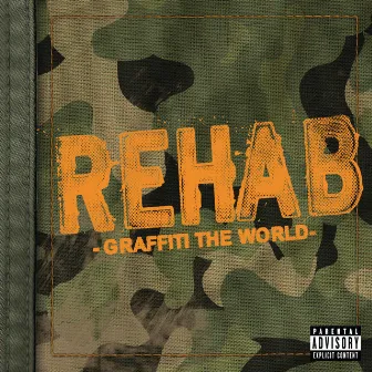 Graffiti The World by Rehab