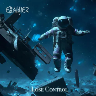 Lose Control by Ebaniez