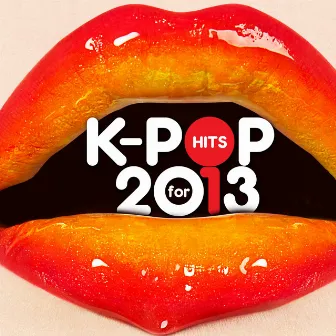 K-Pop For 2013 by Korean Pop Express