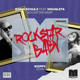 Rockstar Baby (feat. Mougleta) [KOPPY Remix] by KOPPY