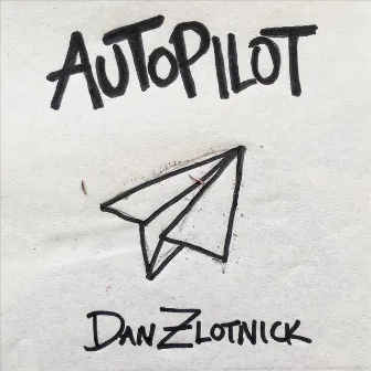 Autopilot by Dan Zlotnick