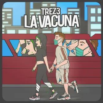 La Vacuna by Trez3