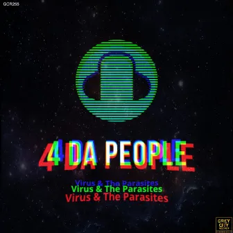 Virus & the Parasites by 4 da People