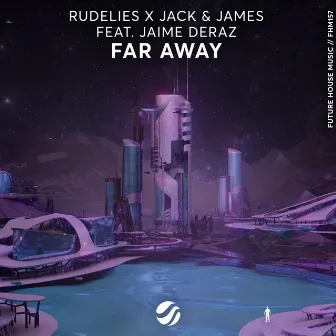 Far Away by Jack & James