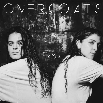 Fix You by Overcoats