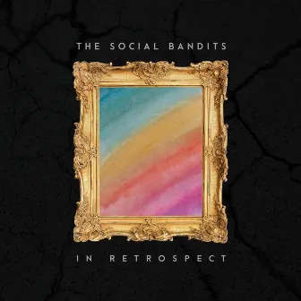 In Retrospect by The Social Bandits