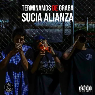 Terminamos de Graba by Sucia Alianza