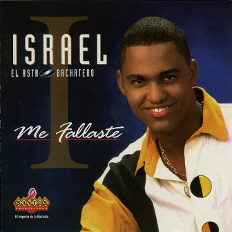 Me Fallaste by Israel