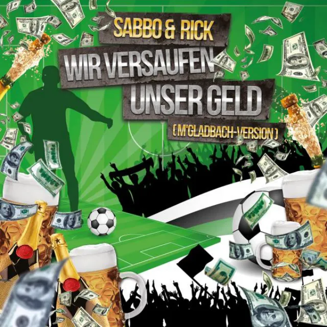 Wir versaufen unser Geld - M' Gladbach Version