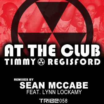 At the Club (feat. Lynn Lockamy) [Remixes by Sean McCabe] by Timmy Regisford