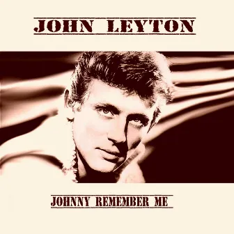 Johnny Remember Me by John Leyton