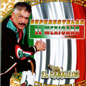 El Camaleon by El Mexicano