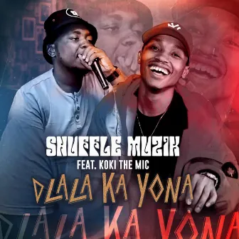 Dlala Ka Yona by Shuffle Muzik