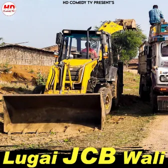 Lugai JCB Wali by Abhinav Sarswat