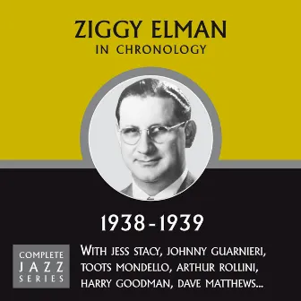 Complete Jazz Series 1938 - 1939 by Ziggy Elman