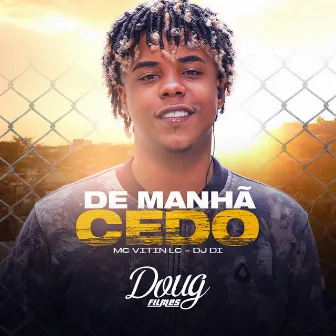 De Manhã Cedo by Dj Di