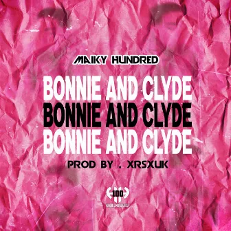 Bonnie And Clyde by Maiky Hundred