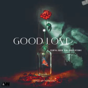 Good Love (Sped Up Version) by Kheilstone