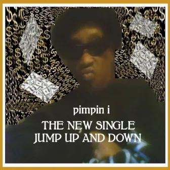 Jump Up and Down by Pimpin I