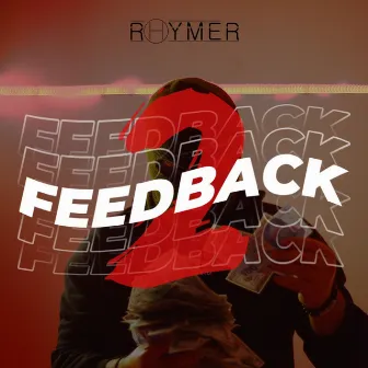 FeedBack 2 by RHYMER