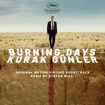 Burning Days / Kurak Günler (Original Motion Picture Soundtrack) by Stefan Will