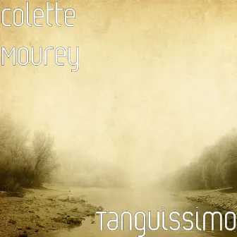 Tanguissimo by Colette Mourey