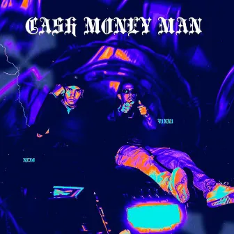 CASH MONEY MAN by V1NN1