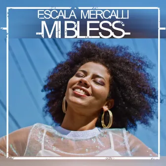 Mi Bless by Escala Mercalli