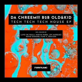 Tech Tech Tech House by Da Chreem!!!