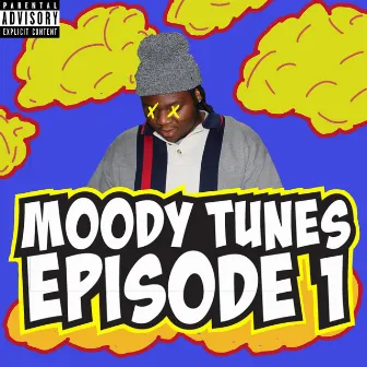 Moody Tunes: EP 1 by FatMoody