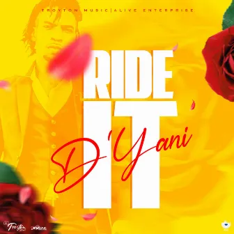 Ride It by D'yani